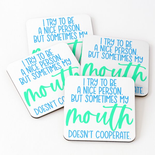 Item preview, I Try To Be A Nice Person But Sometimes My Mouth Doesn’t Cooperate designed and sold by kidzkool.