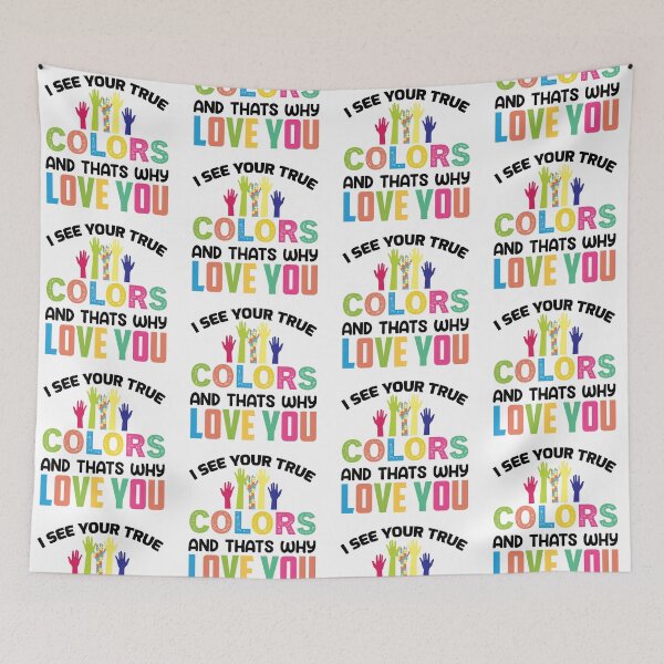 Item preview, I See Your True Colors And thats Why Love You Autistic support Be Positive Aspire To Inspire Happy Life Apparel Essential Motivation Inspiration Joy Mood designed and sold by DesignByHeartUK.