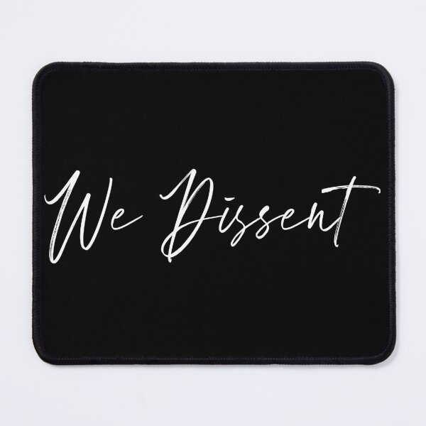 Item preview, WE DISSENT WOMENS RIGHTS designed and sold by MagicBoutique.