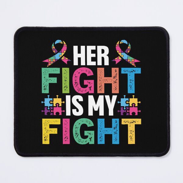 Item preview, Her Fight Is My Fight Autistic support Be Positive Aspire To Inspire Happy Life Apparel Essential Motivation Inspiration Joy Mood designed and sold by DesignByHeartUK.