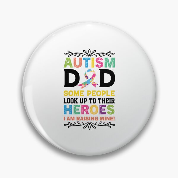 Item preview, Autism Dad Some People Look Up To their Heroes I am Raising one Autistic support Be Positive Aspire To Inspire Happy Life Apparel Essential Motivation Inspiration Joy Mood designed and sold by DesignByHeartUK.