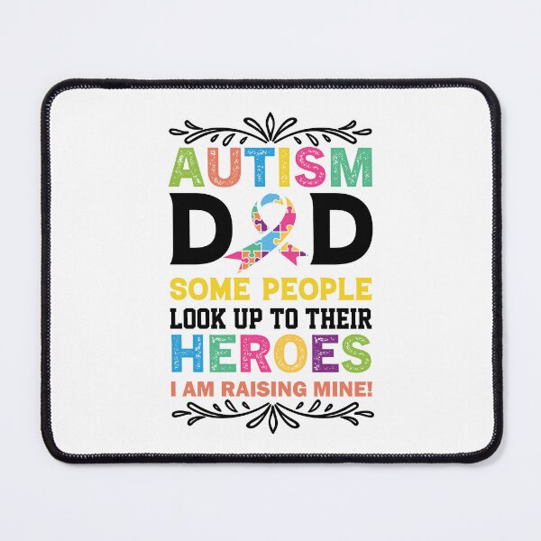 Item preview, Autism Dad Some People Look Up To their Heroes I am Raising one Autistic support Be Positive Aspire To Inspire Happy Life Apparel Essential Motivation Inspiration Joy Mood designed and sold by DesignByHeartUK.