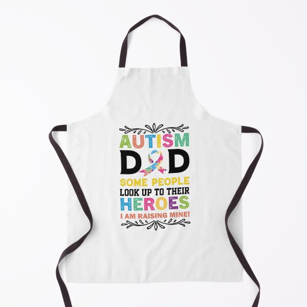 Item preview, Autism Dad Some People Look Up To their Heroes I am Raising one Autistic support Be Positive Aspire To Inspire Happy Life Apparel Essential Motivation Inspiration Joy Mood designed and sold by DesignByHeartUK.