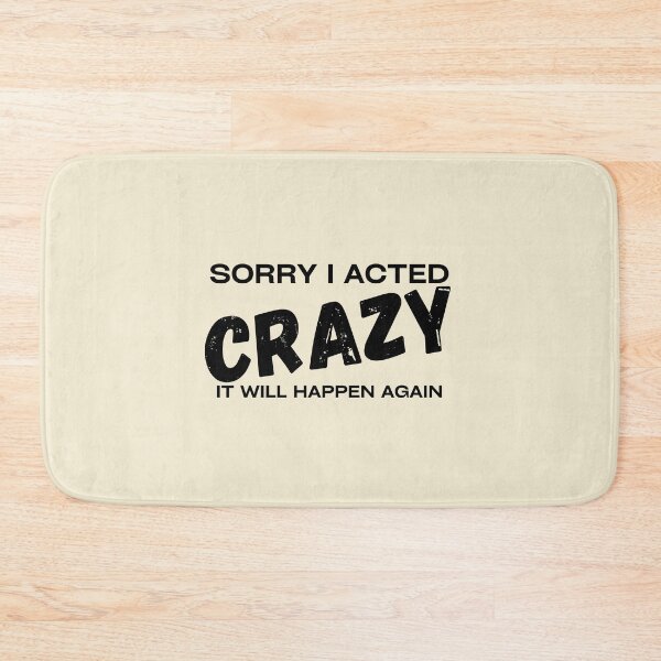 Item preview, sorry if i acted crazy it will happen again designed and sold by yococo.