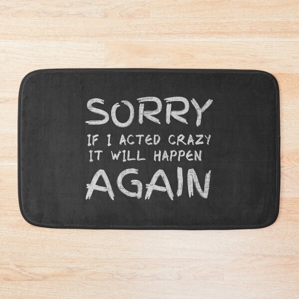 Item preview, sorry if i acted crazy it will happen again designed and sold by yococo.