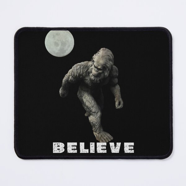 Item preview, Believe in Bigfoot | Bigfoot Is Real This Proves It! designed and sold by Rocketman2017.