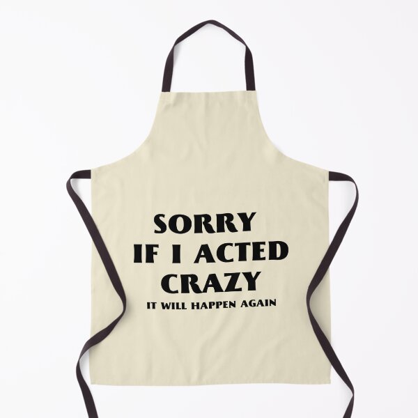 Item preview, sorry if i acted crazy it will happen again designed and sold by yococo.