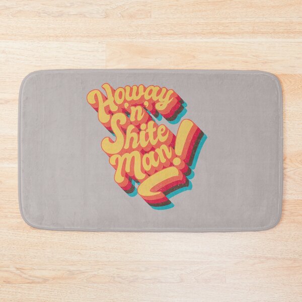 Item preview, Howay 'n' Sh#te man.! designed and sold by boec gear.
