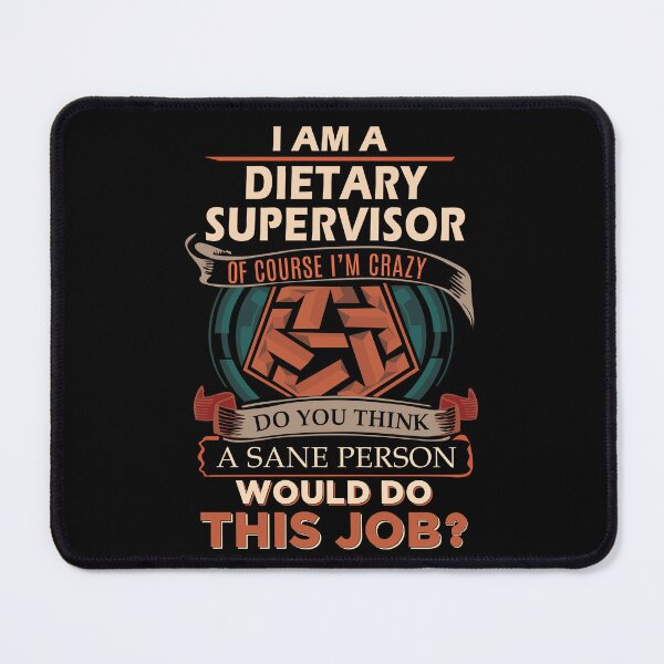 Item preview, Dietary Supervisor T Shirt - Sane Person Gift Item Tee designed and sold by watkinsmat.