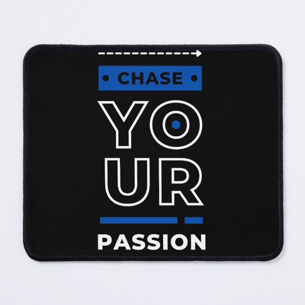 Item preview, Chase Your Passion designed and sold by deepakrode7.