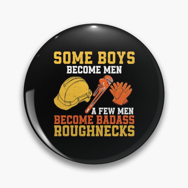 Item preview, Few Men Become Roughnecks Funny Oilfield Worker designed and sold by StrongShirts.