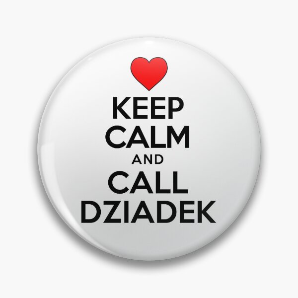 Item preview, Keep Calm Call Dziadek Polish Grandfather Cute Heart designed and sold by jaycartoonist.