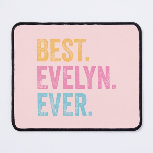 Item preview, Best Evelyn Ever designed and sold by pretty4u.