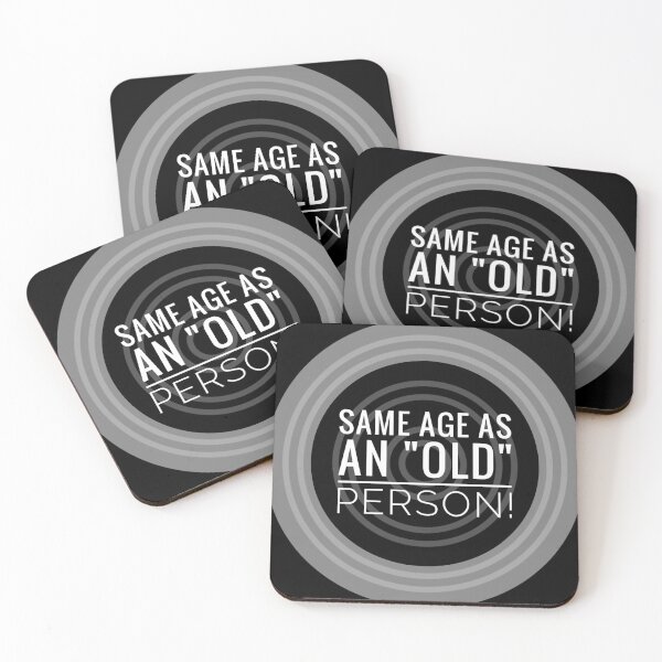 Item preview,  Same Age as an Old Person by Jenny Meehan humourous slogan designed and sold by Jenny Meehan Art Prints and Patterns  .
