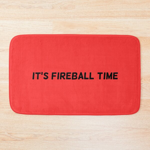 Item preview, It's Fireball Time designed and sold by Caeper.