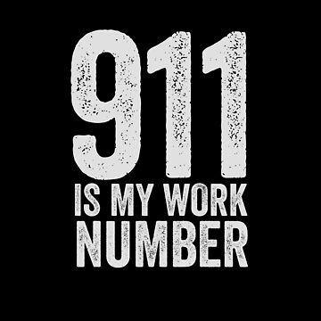 911 Is My Work Number Sticker Decal - Agent Gear USA