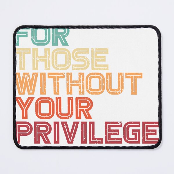 Item preview, Fight For Those Without Your Privilege Woman's Rights Civil Rights Pro Choice designed and sold by Deol95.