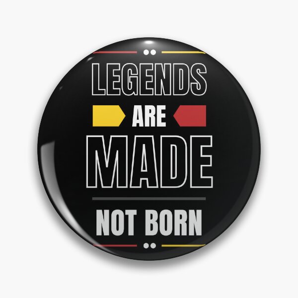Item preview, Legends Are Made Not Born designed and sold by deepakrode7.