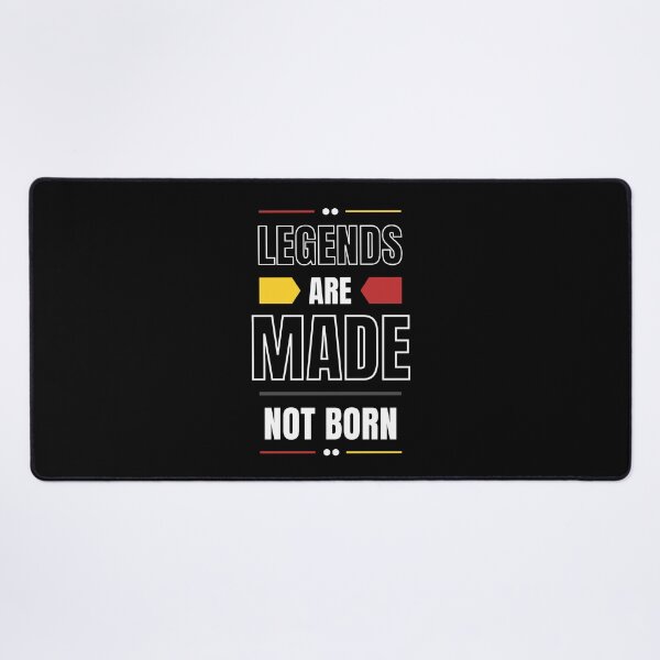 Item preview, Legends Are Made Not Born designed and sold by deepakrode7.