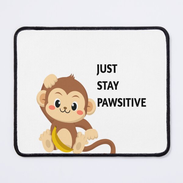Item preview, Just Stay Pawsitive funny monkey holding a banana designed and sold by marianna cotaru.