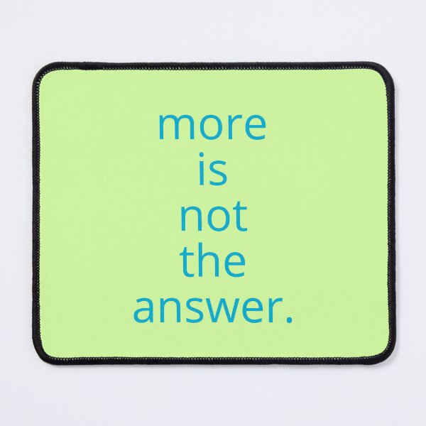Item preview, more is not the answer. designed and sold by vn.