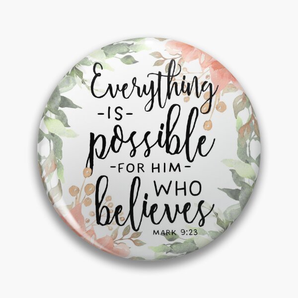 Item preview, Everything is possible for him who believes - Mark:23 - Christian Merchandise  designed and sold by AE3store.