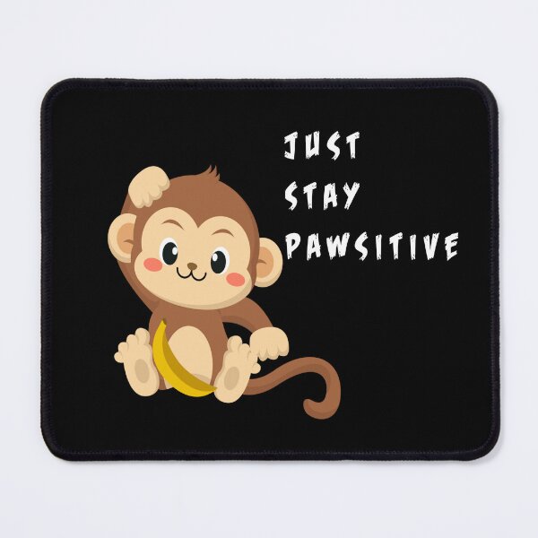 Item preview, Just Stay Pawsitive funny monkey holding a banana designed and sold by marianna cotaru.