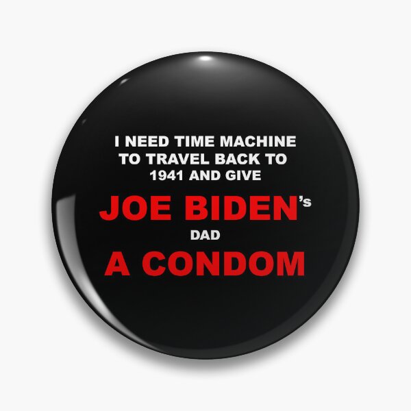 Item preview, I need time machine to travel back to 1941 to give JOE BIDEN’s dad A CONDOM designed and sold by Bonnie Blue.