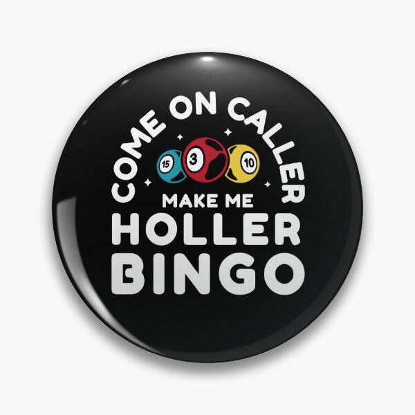 Item preview, Come On Caller Make Me Holler Bingo Gambling Bingo Lover Gear designed and sold by DynamicDesign.