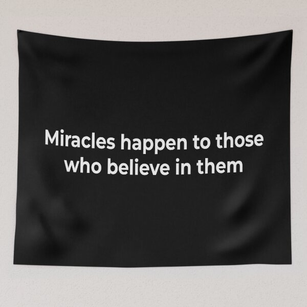 Item preview, Miracles happen to those who believe in them designed and sold by KingPhilosopher.