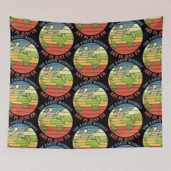 Item preview, The Earth Without Art Is Just EH designed and sold by proearth2022.