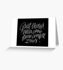 Große Dinge kamen nie aus Comfort Zones Grußkarte