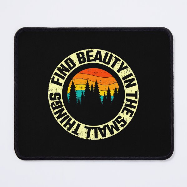 Item preview, Find beauty in the small things   designed and sold by LeanderPeterson.