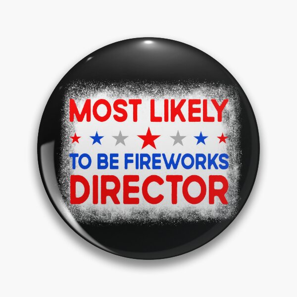 Artikelvorschau, Most Likely To Be Fireworks Director Family 4th Of July Gear entworfen und verkauft von DynamicDesign.