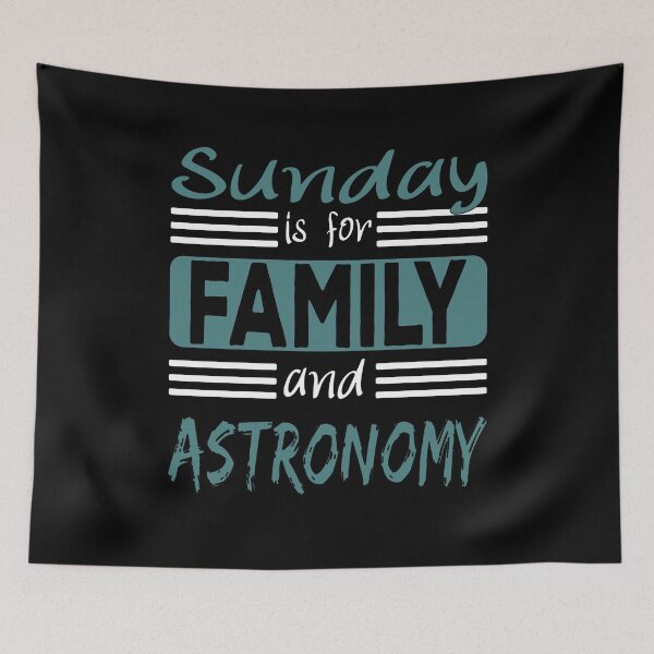 Item preview, Sunday Is For Family And Astronomy Saying designed and sold by Merchandiser099.