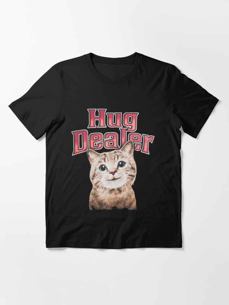 Hug Dealer Cat Shirt Hug Dealer Kitty Cat Meme