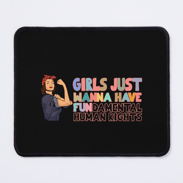 Item preview, Girls Just Wanna Have Fundamental Human Rights designed and sold by PolyPlay.
