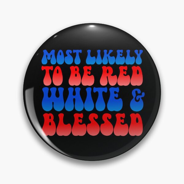 Artikelvorschau, Most Likely To Be Red White And Blessed Family 4th Of July Gear entworfen und verkauft von DynamicDesign.