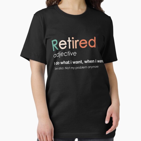 Vista previa del artículo con la obra «Retirado que significa Retiro divertido Hago lo que quiero cuando quiero Vintage», diseñado y vendido por e-mad ⭐⭐⭐⭐⭐.