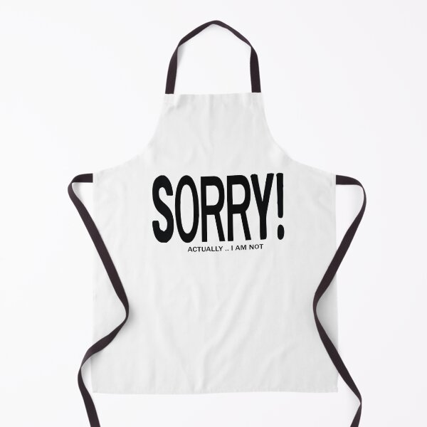 Item preview, SORRY, I AM NOT SORRY designed and sold by SAFREN.