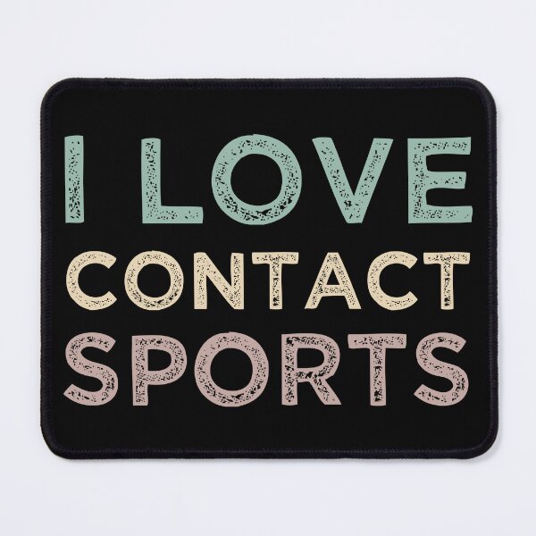 Item preview, I Love Contact Sports designed and sold by medbdj.