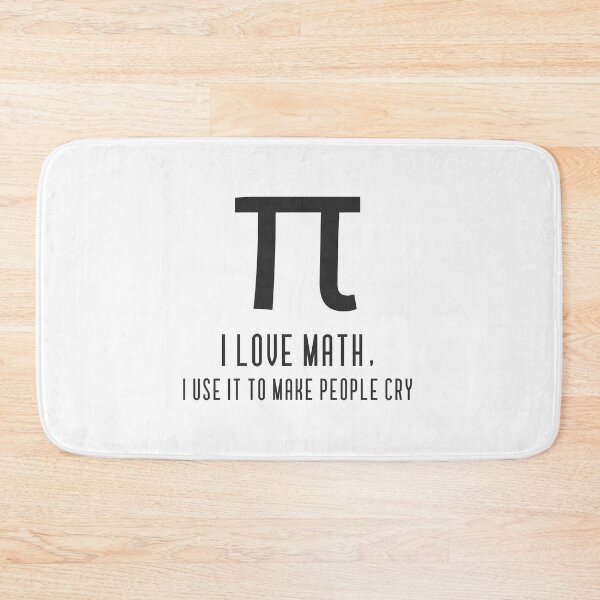 Item preview, I Love Math I Use It to Make People Cry designed and sold by SerenaBliss.