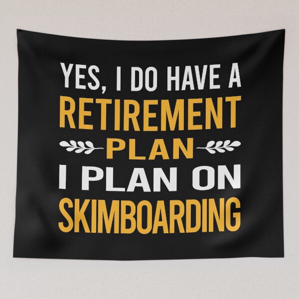 Item preview, My Retirement Plan Skimboarding Skimboard Skimboarder Skimming designed and sold by shannonim7t.