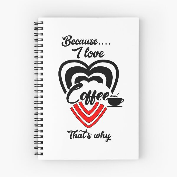 Item preview, Because I love coffee, that's why...  designed and sold by Chakilogy.