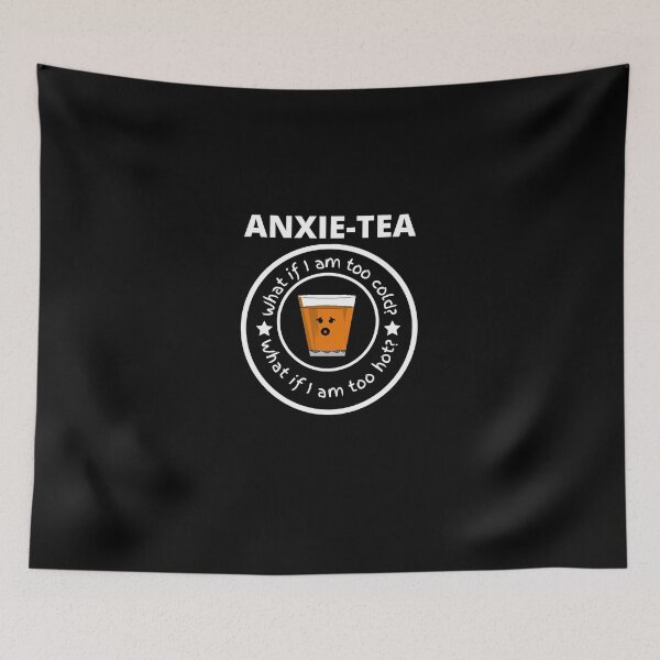 Item preview, Anxie-TEA - Anxiety Memes designed and sold by Restless Mortal.