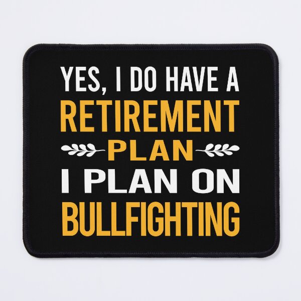 Item preview, My Retirement Plan Bullfighting Bullfight Bullfighter designed and sold by shannonim7t.
