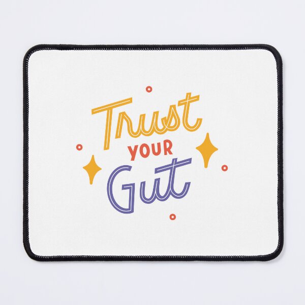 Item preview, TRUST YOUR GUT  designed and sold by Scopestor.