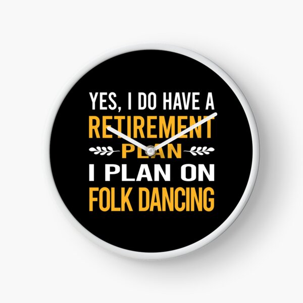 Item preview, My Retirement Plan Folk Dancing Dance Dancer designed and sold by shannonim7t.