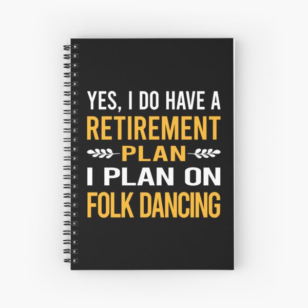 Item preview, My Retirement Plan Folk Dancing Dance Dancer designed and sold by shannonim7t.