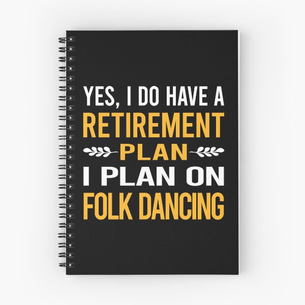 Item preview, My Retirement Plan Folk Dancing Dance Dancer designed and sold by shannonim7t.